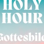 Plakat zur Holy Hour Gottesbild am Pfingstmontag 2024 in St. Richard Berlin-Rixdorf